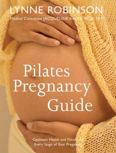 Foto Pilates Pregnancy Guide: Optimum Health And Fitness For Every Stage Of Your Pregnancy