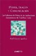 Foto Poder, imagen y comunicacion: los gabinetes de prensa de las inst ituciones autonomicas de castilla y leon (en papel)