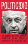 Foto Politicidio: La Guerra De Ariel Sharon Contra Los Palestinos