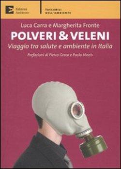 Foto Polveri & veleni. Viaggio tra salute e ambiente in Italia