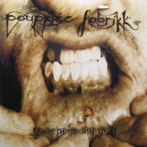 Foto Pouppee Fabrikk: Your Pain Our Gain CD