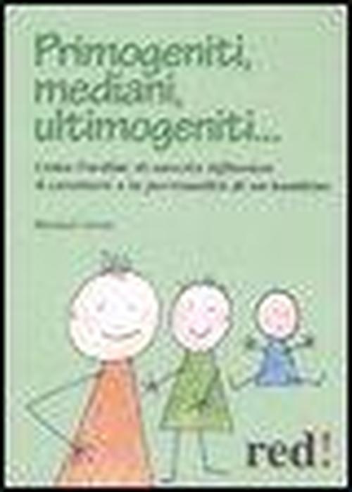 Foto Primogeniti, mediani, ultimogeniti...