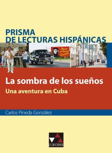 Foto Prisma de lecturas hispánicas. La sombra de los sueños: Una aventura en Cuba