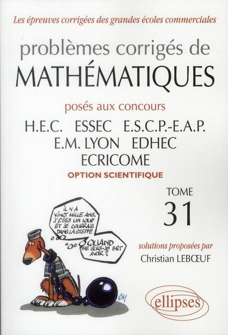 Foto Problèmes corrigés de mathématiques posés aux concours HEC, ESSEC, ESCP-EAP, EM Lyon, EDHEC, ECRICOME, option scientifique t.31