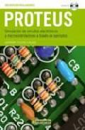 Foto Proteus (incluye cd-rom): simulacion de circuitos electronicos y microcontroladores a traves de ejemplos (en papel)