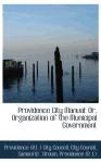 Foto Providence City Manual: Or, Organization Of The Municipal Government