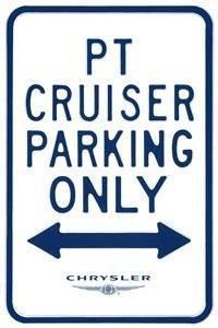 Foto PT Cruiser Parking Only steel sign