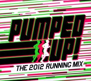Foto Pumped Up! The 2012 Running Mix CD