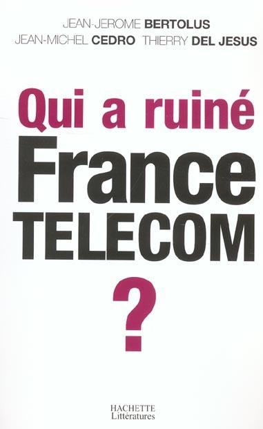 Foto Qui a ruine france telecom ?