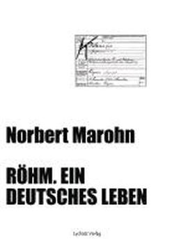 Foto Röhm. Ein deutsches Leben