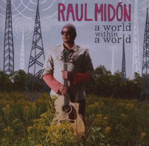 Foto Raul Midon: A World Within A World CD