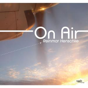 Foto Reinmar Henschke: On Air CD