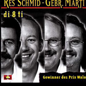Foto Res Schmid-Gebrüder Marti: Di 8 Ti CD