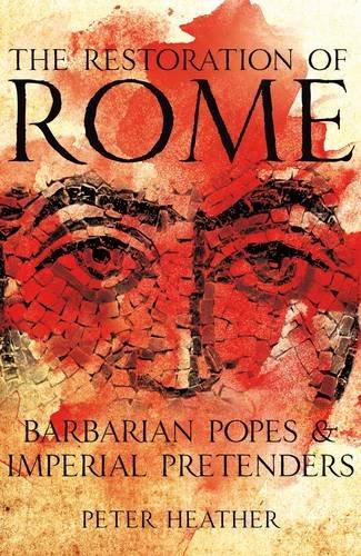 Foto Restoration of Rome: Barbarian Popes and Imperial Pretenders
