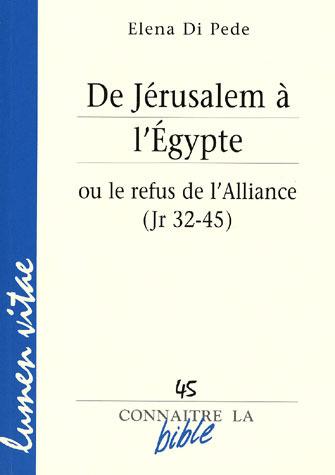 Foto Revue Connaitre La Bible T.45; de Jérusalem à l'Egypte ou le refus de l'alliance (jr 32-45)