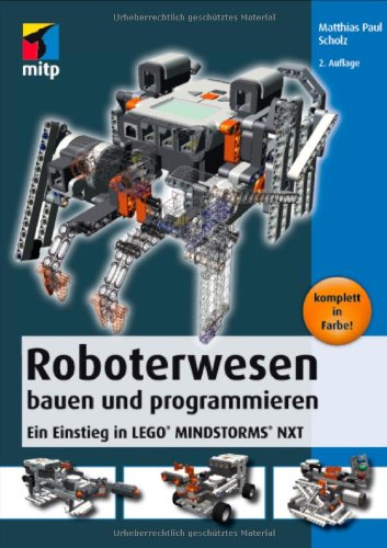 Foto Roboterwesen bauen und programmieren: Ein Einstieg in LEGO® MINDSTORMS® NXT