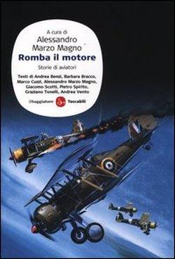 Foto Romba il motore. Storie di aviatori