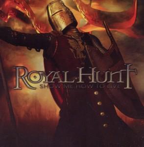 Foto Royal Hunt: Show Me How To Live CD