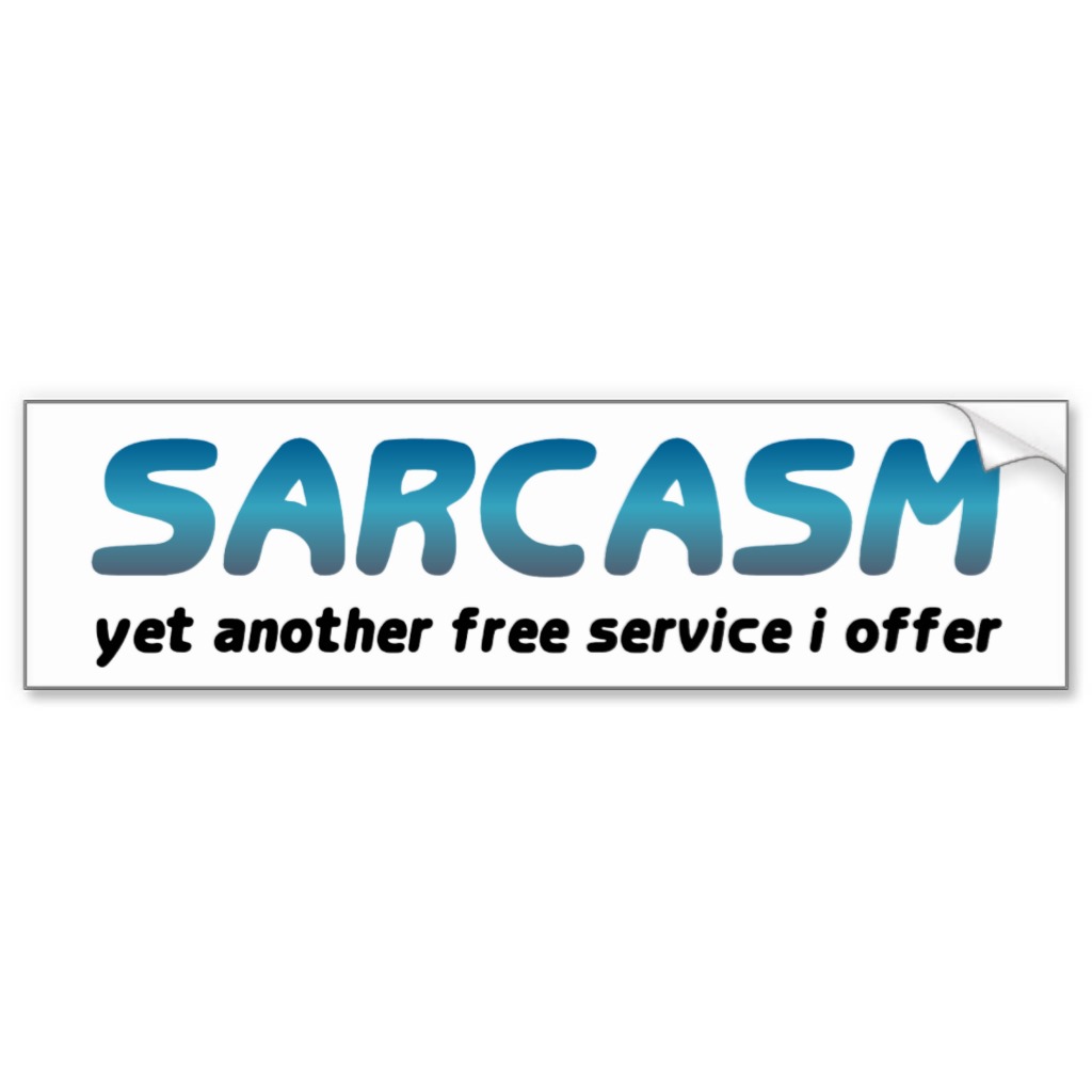Foto Sarcasmo… otro más servicio gratuito que ofrezco Etiqueta De...