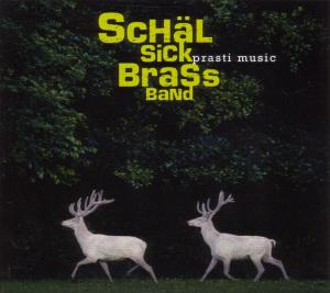 Foto Schäl Sick Brass Band: Prasti Music CD