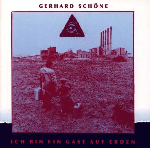 Foto Schöne, Gerhard: Ich Bin Ein Gast Auf Erden CD