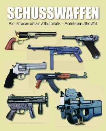 Foto Schusswaffen: Vom Revolver bis zur Vollautomatik - Modelle aus aller Welt