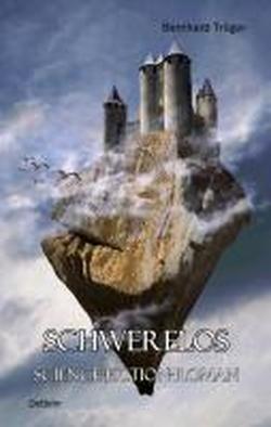 Foto SCHWERELOS - Science-Fiction-Roman