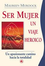 Foto Ser mujer: un viaje heróico
