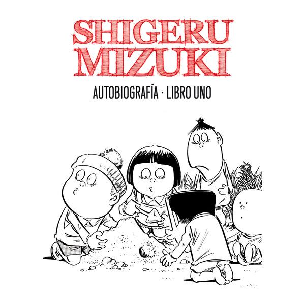 Foto Shigeru Mizuki: Autobiografía; Vol. I