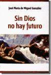 Foto Sin Dios No Hay Futuro