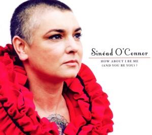 Foto Sinead OConnor: How About I Be Me (And You Be You) CD