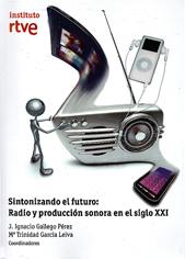Foto Sintonizando el futuro: radio y produccion sonora en el siglo xxi (en papel)