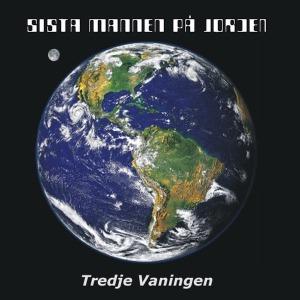 Foto Sista Mannen Pa Jorden: Tredje Vaningen CD