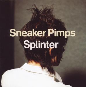 Foto Sneaker Pimps: Splinter CD