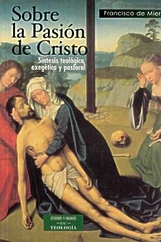 Foto Sobre La Pasión De Cristo. Síntesis Teológica, Exegética Y Pastoral