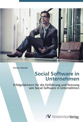 Foto Social Software in Unternehmen: Erfolgsfaktoren für die Einführung und Nutzung von Social Software in Unternehmen