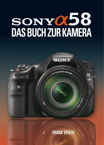 Foto Sony Alpha 58: Das Buch zur Kamera