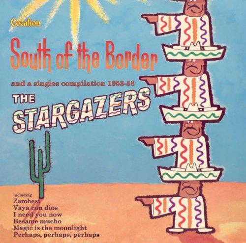 Foto Stargazers/+: South Of The Border/Singles 1953-58 CD