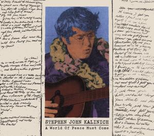 Foto Stephen John Kalinich: A World Of Peace Must Come CD