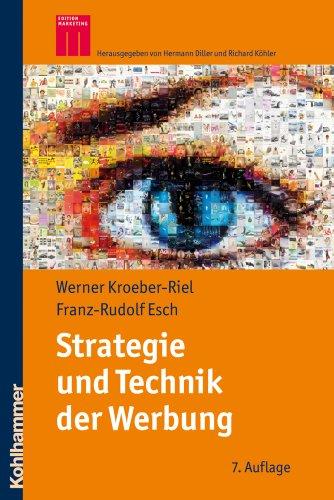 Foto Strategie Und Technik Der Werbung: Verhaltens und neurowissenschaftliche Erkenntnisse: Verhaltenswissenschaftliche und neurowissenschaftliche Erkenntnisse (Kohlhammer Edition Marketing)
