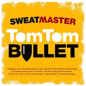 Foto Sweatmaster: Tom Tom Bullet CD
