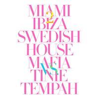 Foto Swedish House Mafia vs. Tinie 'Miami 2 Ibiza ' Descargas de MP3