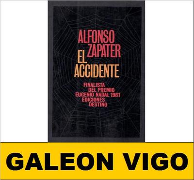 Foto (t7955) El Accidente Alfonso Zapater Ediciones Destino 1982
