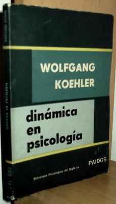 Foto (t8610)  Wolfgang Koehler - Dinamica En Psicologia - E. Paidos Buenos Aires 1955