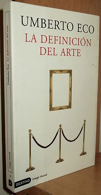 Foto (t9307) La Definicion Del Arte - Umberto Eco - Ed. Destino 2005