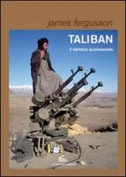 Foto Taliban, il nemico sconosciuto