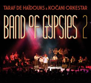 Foto Taraf De Haidouks & Kocani Orkestar: Band Of Gypsies 2