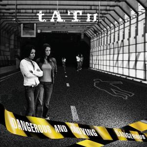 Foto t.A.T.u.: Dangerous And Moving (Russian Version) CD