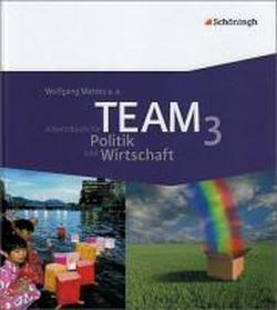Foto TEAM 3. Arbeitsbuch für Politik und Wirtschaft. 9./10. Schuljahr. Nordrhein-Westfalen