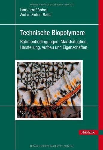 Foto Technische Biopolymere: Rahmenbedingungen, Marktsitutation, Herstellung, Aufbau und Eigenschaften